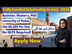 University of Padua Scholarship in Italy | How to get Fully Funded Scholarship | How to Apply