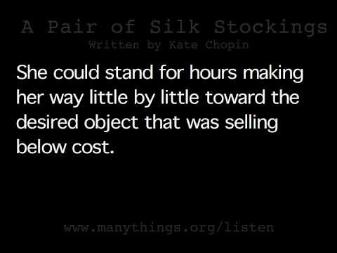 'A Pair of Silk Stockings' by Kate Chopin (1 of 2) Short Story in English