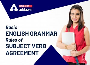 Subject Verbs Agreement: Definition, Rules and Examples