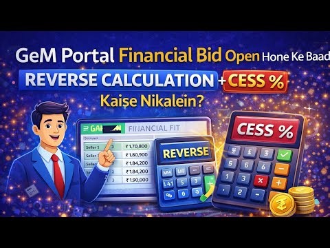 GeM Portal Financial Bid Open Hone Ke Baad Reverse Calculation & Cess % Kaise Nikalein? 