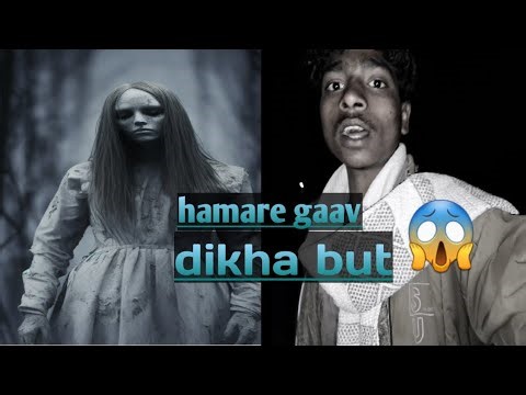 Hama gaav me dikha kgumjgar bhut#janleva hamla bhi kiya#labh vidi video #bhutiya video #