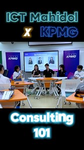 ICT Mahidol x KPMG: Consulting 101 #ICTMahidol #MUICT #Mahidol #KPMG #consulting101 | Faculty of ICT, Mahidol University | Facebook