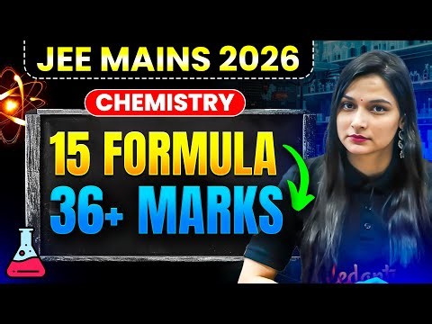 🔥TOP 15 Most Repeated Formula to Score 36+ Marks | JEE Mains 2026 | JEE Chemistry