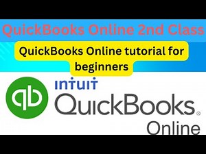 QuickBooks Online Tutorial for Beginners: 2nd Class (Step-by-Step Guide 2025)