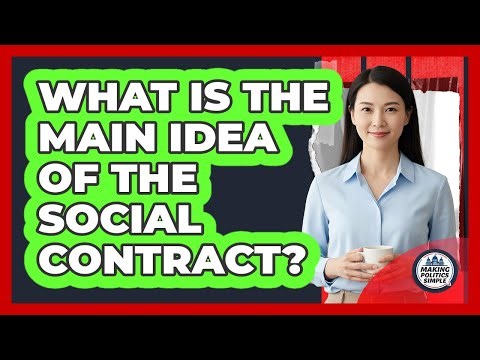 What Is The Main Idea Of The Social Contract?