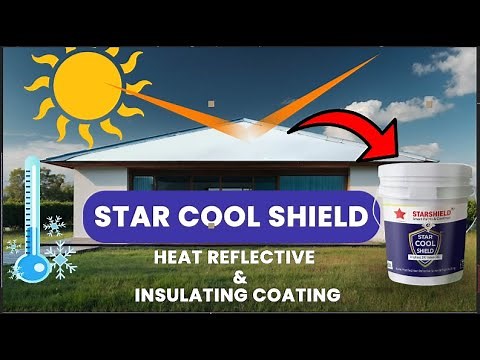 Reduce Roof Temperature by up to 31ºC using Certified Nano Modified Star Cool Shield from StarShield