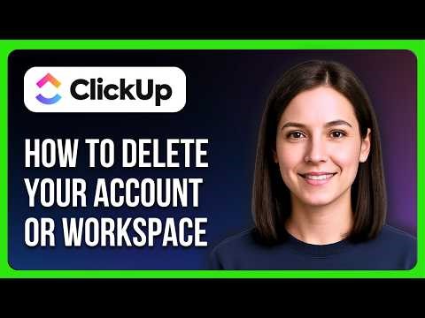 How To Delete Your Clickup Account Or Workspace