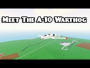 Meet The A-10 Warthog | Roblox Pilot Training Flight Simulator
