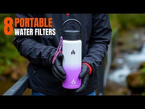 8 Coolest Portable Water Filters for Backpacking and Hiking