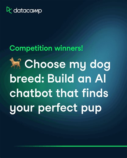🏆 We have winners 🐕 After some seriously clever builds, our “Choose My Dog Breed” AI competition has wrapped. Meet the top 3: 🥇 Melek Nur B. PAWN-FECT MATCH: Your Algorithmic Best Friend 🥈 Richard Pallangyo PawMatch: AI-Powered Dog Breed Recommender 🥉 Md. Mahbub-Ur-Rashid Dog Breed Matchmaker 545 builders. One robot dog. A lot of great ideas. Huge congrats to all three 👏🐶 | DataCamp