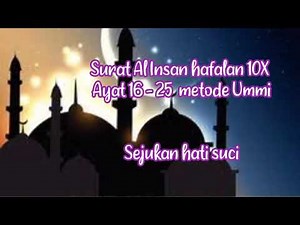 SURAT AL INSAN 16 - 25 10X hafalan METODE UMMI