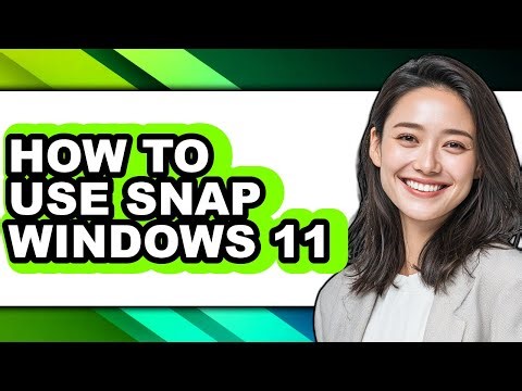 How to Use Snap Windows 11 (full Guide)