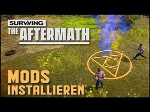 Surviving the Aftermath - Mods installieren [Tutorial Deutsch]