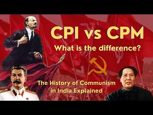 CPI vs. CPM: What is the difference? History of Communism in India Explained.