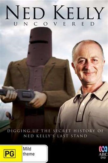 Ned Kelly Uncovered - Movie