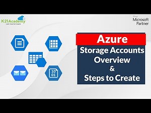 Azure Storage Accounts Overview | Steps To Create Azure Storage Accounts | K21 Academy