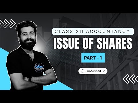 Class XII | Accountancy | Issue of Shares | Part - 1 | CBSE | ASSEB 🔥 