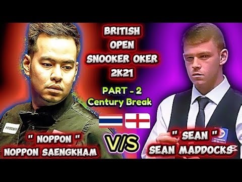 Noppon Saengkham 🇹🇭 Vs Sean Maddocks 🏴󠁧󠁢󠁥󠁮󠁧󠁿 | British Open Snooker 2021 | Part2 |