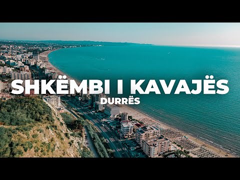 SHKEMBI I KAVAJES, DURRES 2020 | 4K DRONE VIDEO
