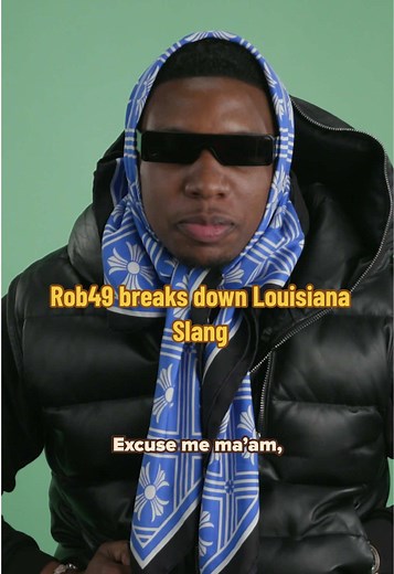 Understand Louisiana Slang with Rob49