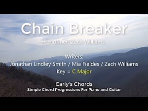 Chain Breaker - Zach Williams - CHORDS - KEY: C Maj
