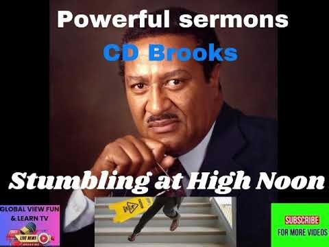 Powerful Sermons - CD Brooks- Stumbling at High Noon
