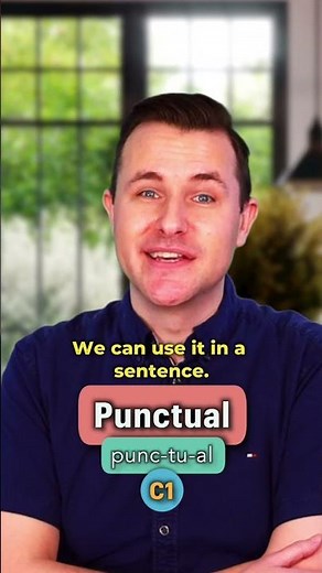 Punctual - Meaning, Pronunciation and Synonyms