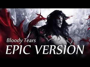 【音樂改編】《惡魔城》『Bloody tears』史詩管弦樂改編 @惡魔城ドラキュラ 系列 哈啦板 - 巴哈姆特