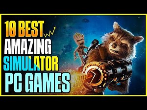 Top 10 Best Simulator Games | You Have to Play