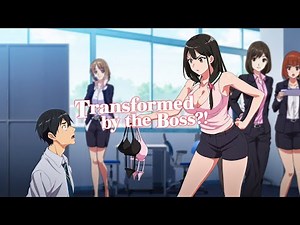 Boss Turns Man Into Woman?! | Unbelievable Office Transformation