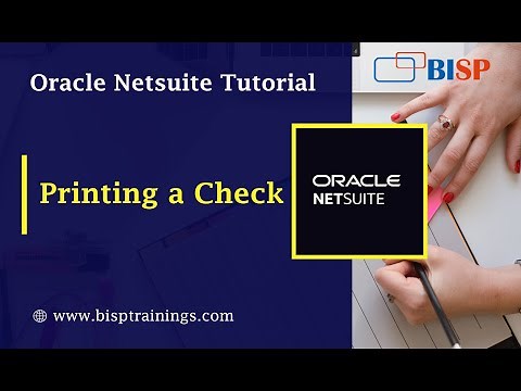 How to Print a Check in Netsuite | NetSuite Training | Netsuite Consulting