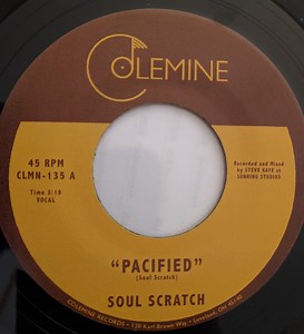 Soul Scratch - Pacified / Look How Far We've Come