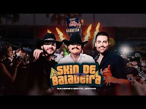 Guilherme e Benuto, Jirayauai - Skin de Baladeira | Deu Rolo no Barretão