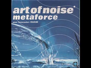 Art Of Noise - Metaforce (1999, HQ)