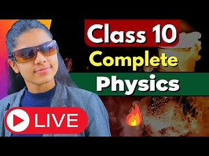 Class 10 Complete Physics | MAHA MARATHON | One Shot Revision 🔥😎