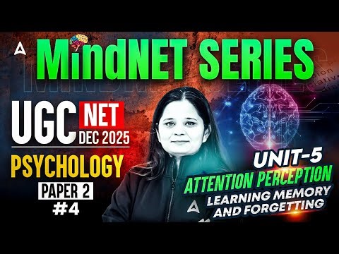 UGC NET Psychology Unit 5 | Attention Perception Learning Memory and Forgetting By Anjali Ma'am