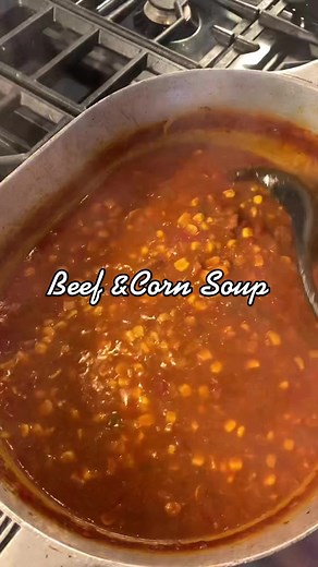 Delicious Beef & Corn Soup Recipe