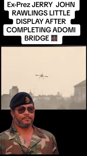 JJ Rawlings Display After Completing Adomi Bridge