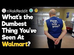 The Dumbest Thing Ever Seen At Walmart