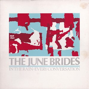 The June Brides - In The Rain - Every Conversation