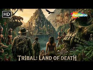 Tribal: Land of Death (2026) Full Movie Hindi Dubbed | Jungle Survival Action Thriller | HD