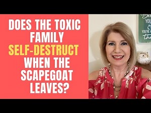 Does the Toxic Family Self-Destruct when the Scapegoat Leaves? 💥