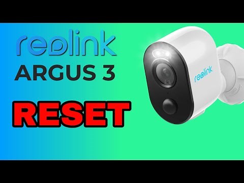 How to reset Reolink Argus 3 [Quick Video]