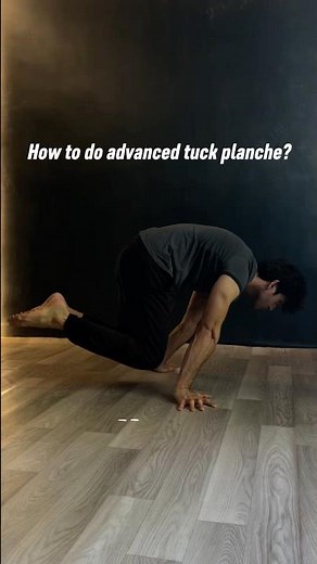 How to do Advanced tuck planche? #calisthenics #workout #fitness
