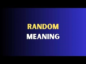Random Meaning in English | What Does Random Mean? Explained Simply