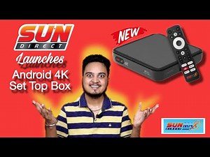 Sun Direct Max New Android 4K Set Top Box Launched | Sun Direct | Sun Direct Max