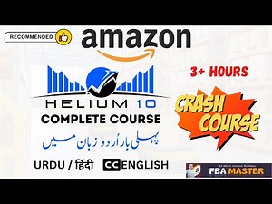 Helium 10 Complete Course 2024 | Urdu / Hindi | FBA Master