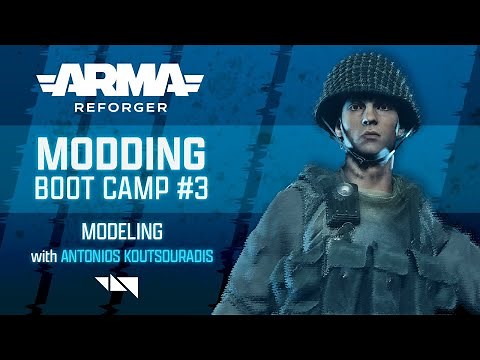 Arma Reforger Modding Boot Camp #3 - Modeling