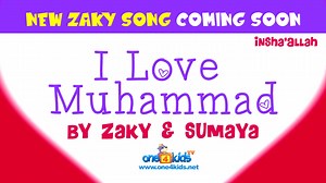 🥰 I Love Muhammad ❤️ is a new song by Zaky & Sumaya that is coming soon inshallah. Written & Produced by Subhi Alshaik. Youtube link: https://bit.ly/2JVWBQB | Zaky & Friends