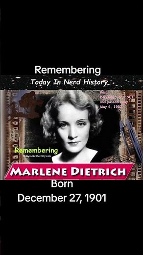 Remembering Marlene Dietrich, born December 27, 1901 and passed away May 6, 1992.